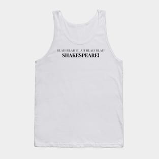 Blah Blah Blah Blah Blah Shakespeare Tank Top